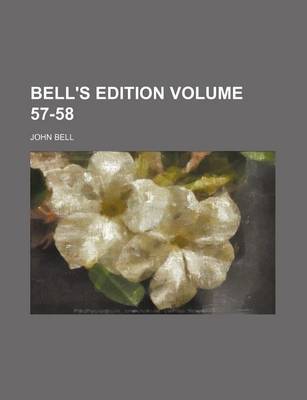 Book cover for Bell's Edition Volume 57-58