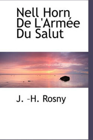 Cover of Nell Horn de L'Arm E Du Salut
