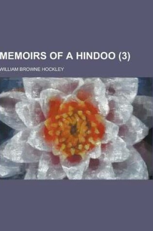 Cover of Memoirs of a Hindoo (3)