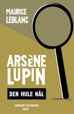 Book cover for Arsène Lupin - den hule nål