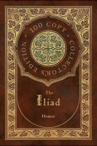 Cover of The Iliad (100 Copy Collector's Edition)