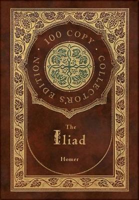 Book cover for The Iliad (100 Copy Collector's Edition)