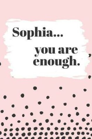 Cover of Sophia's You Are Enough