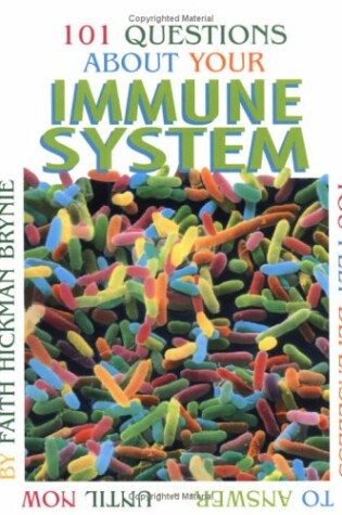 Cover of 101 Questions about Your Immune System You Felt Defenseless to Answer...