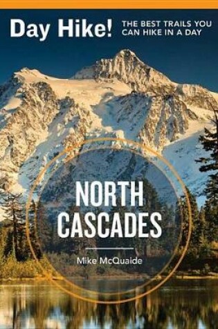 Cover of Day Hike! North Cascades, 3rd Edition