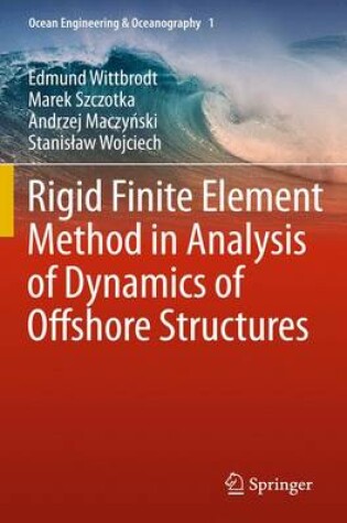 Cover of Rigid Finite Element Method in Analysis of Dynamics of Offshore Structures