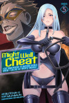 Book cover for Might as Well Cheat: I Got Transported to Another World Where I Can Live My Wildest Dreams! (Manga) Vol. 5