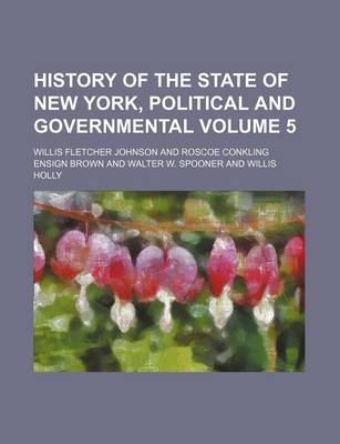 Book cover for History of the State of New York, Political and Governmental Volume 5