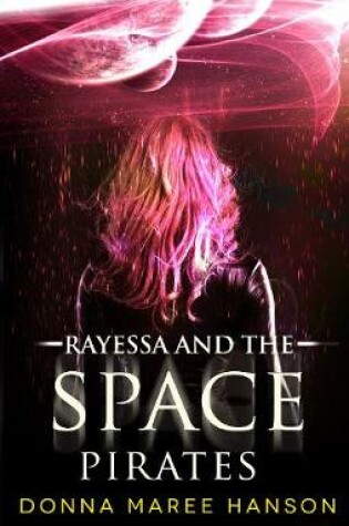 Cover of Rayessa And The Space Pirates