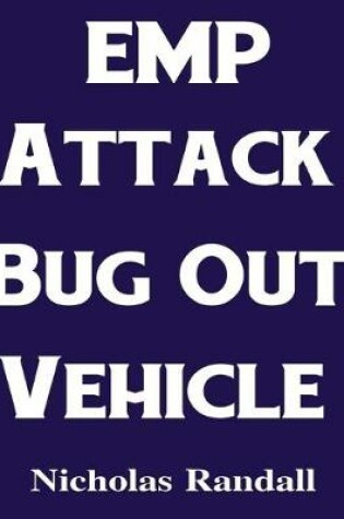 Cover of EMP Attack Bug Out Vehicle