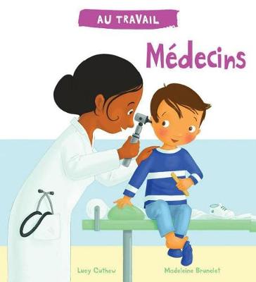 Book cover for Au Travail: M�decins