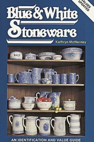 Cover of Collecting Blue and White Stoneware