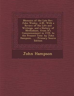 Book cover for Memoirs of the Late REV. John Wesley, A.M.