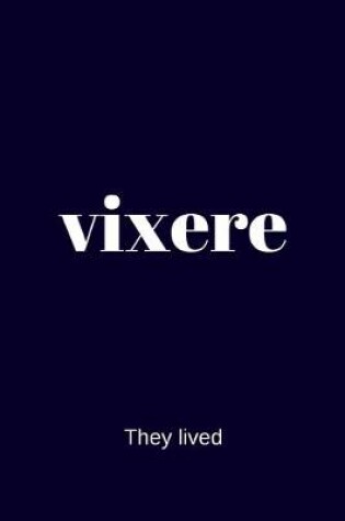 Cover of vixere - They lived