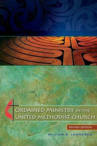 Cover of Ordained Ministry in the United Methodist Church