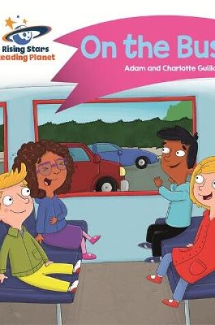 Cover of Reading Planet - On the Bus - Pink B: Comet Street Kids