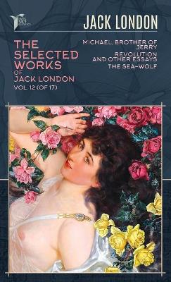 Cover of The Selected Works of Jack London, Vol. 12 (of 17)