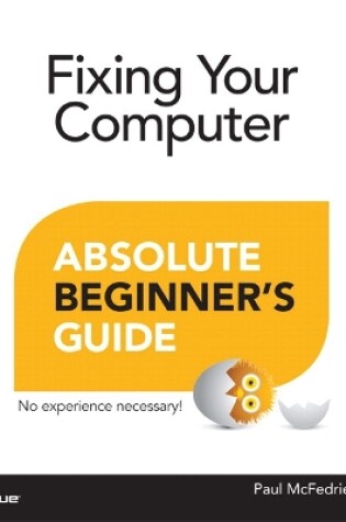 Cover of Fixing Your Computer Absolute Beginner's Guide