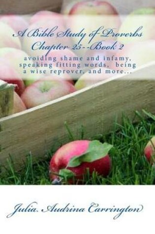 Cover of A Bible Study of Proverbs Chapter 25--Book 2