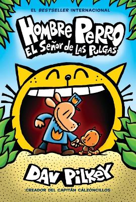 Book cover for El Señor de Las Pulgas (Dog Man: Lord of the Fleas)