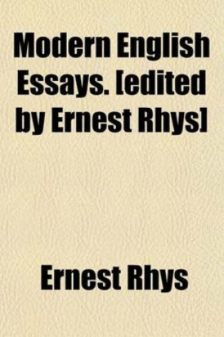 Cover of Modern English Essays. [Edited by Ernest Rhys]