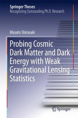 Book cover for Probing Cosmic Dark Matter and Dark Energy with Weak Gravitational Lensing Statistics