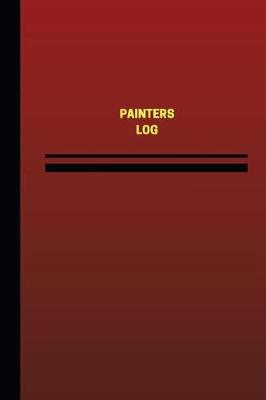 Book cover for Painters Log (Logbook, Journal - 124 pages, 6 x 9 inches)