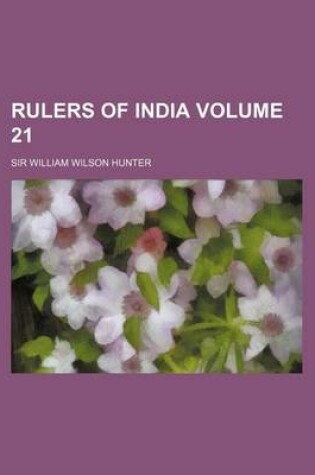 Cover of Rulers of India Volume 21