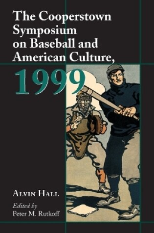 Cover of The Cooperstown Symposium on Baseball and American Culture, 1999