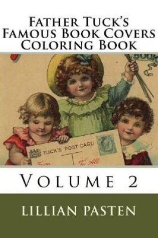 Cover of Father Tuck's Famous Book Covers Coloring Book Volume 2