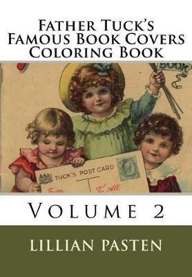 Book cover for Father Tuck's Famous Book Covers Coloring Book Volume 2