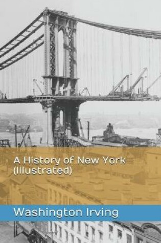 Cover of A History of New York (Illustrated)