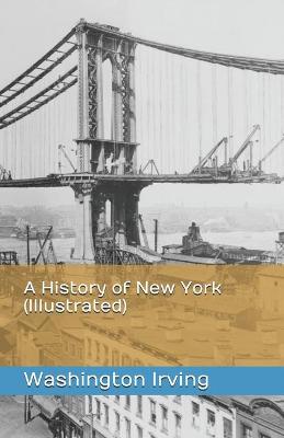 Book cover for A History of New York (Illustrated)