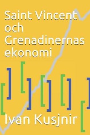 Cover of Saint Vincent och Grenadinernas ekonomi