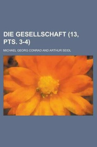 Cover of Die Gesellschaft (13, Pts. 3-4)
