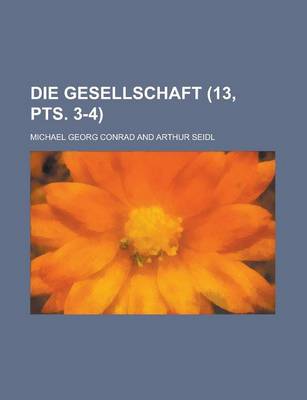 Book cover for Die Gesellschaft (13, Pts. 3-4)