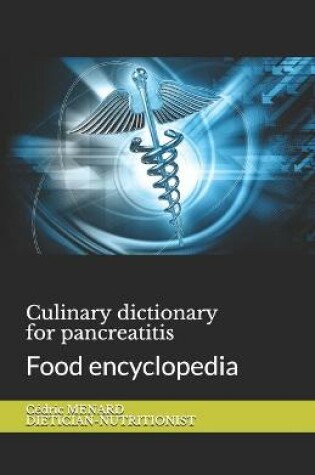 Cover of Culinary dictionary for pancreatitis