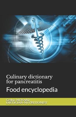 Cover of Culinary dictionary for pancreatitis