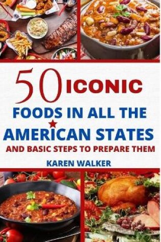 Cover of 50 iconic foods in all the American States