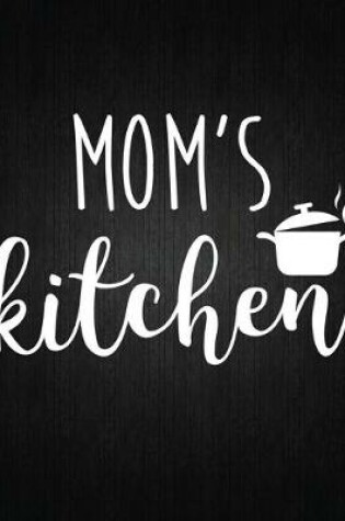 Cover of Mom is kitchen