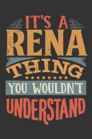 Cover of Its A Rena Thing You Wouldnt Understand