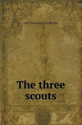 Cover of The three scouts