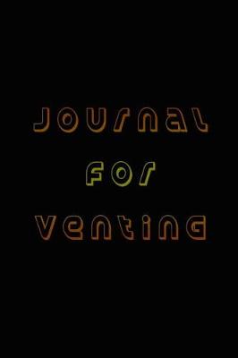 Book cover for Journal For Venting