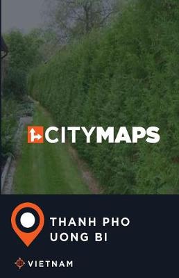 Book cover for City Maps Thanh Pho Uong Bi Vietnam