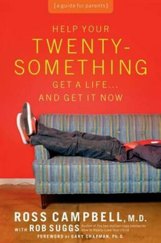 Cover of Help Your Twentysomething Get a Life...and Get It Now