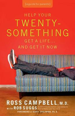 Book cover for Help Your Twentysomething Get a Life...and Get It Now