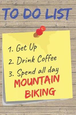 Book cover for To Do List Mountain Biking Blank Lined Journal Notebook