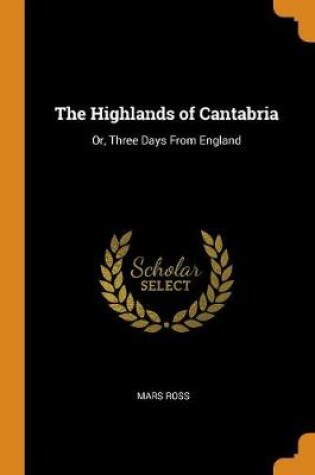 Cover of The Highlands of Cantabria