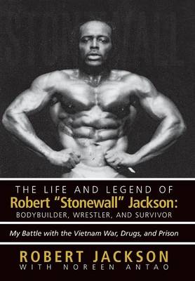 Book cover for The Life and Legend of Robert Stonewall Jackson