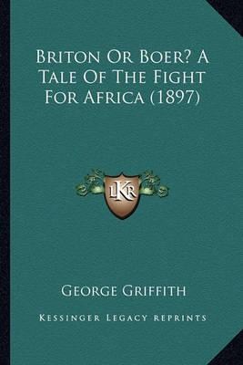 Book cover for Briton or Boer? a Tale of the Fight for Africa (1897) Briton or Boer? a Tale of the Fight for Africa (1897)